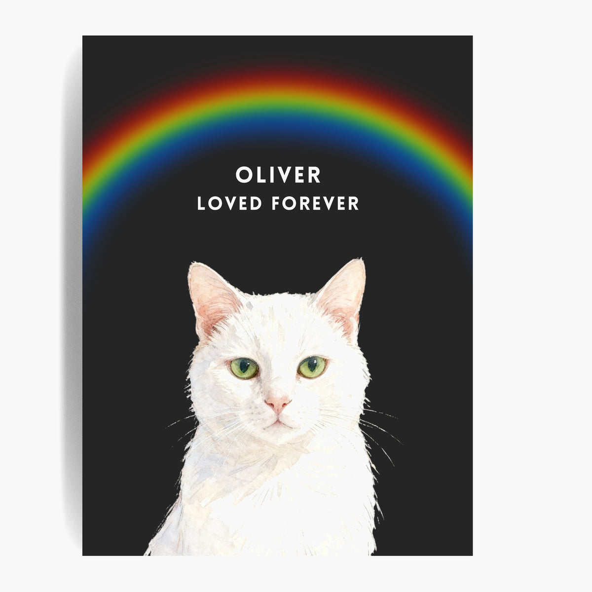 Unframed watercolor white cat print under an arched rainbow on a charcoal gray background; white text reads "OLIVER LOVED FOREVER".